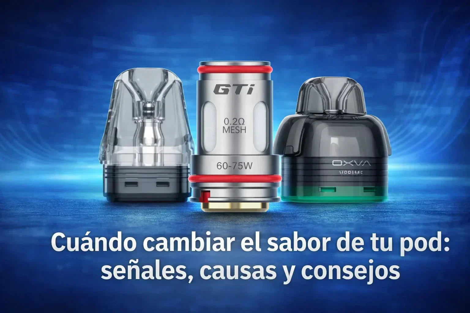 Portada sobre cuándo cambiar el sabor de tu pod